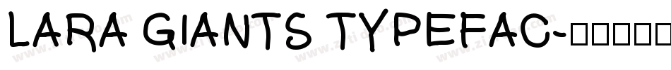 LARA GIANTS TYPEFAC字体转换